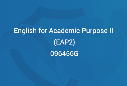 English for Academic Purpose II (EAP2)